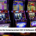 Review Demo Slot Gampang Jackpot 2021 di Balikpapan