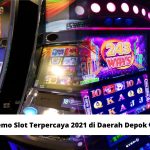 Review Demo Slot Terpercaya 2021 di Daerah Depok